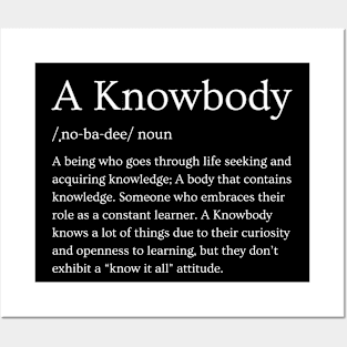 Definition of a Knowbody by Mr. Knowbody Posters and Art